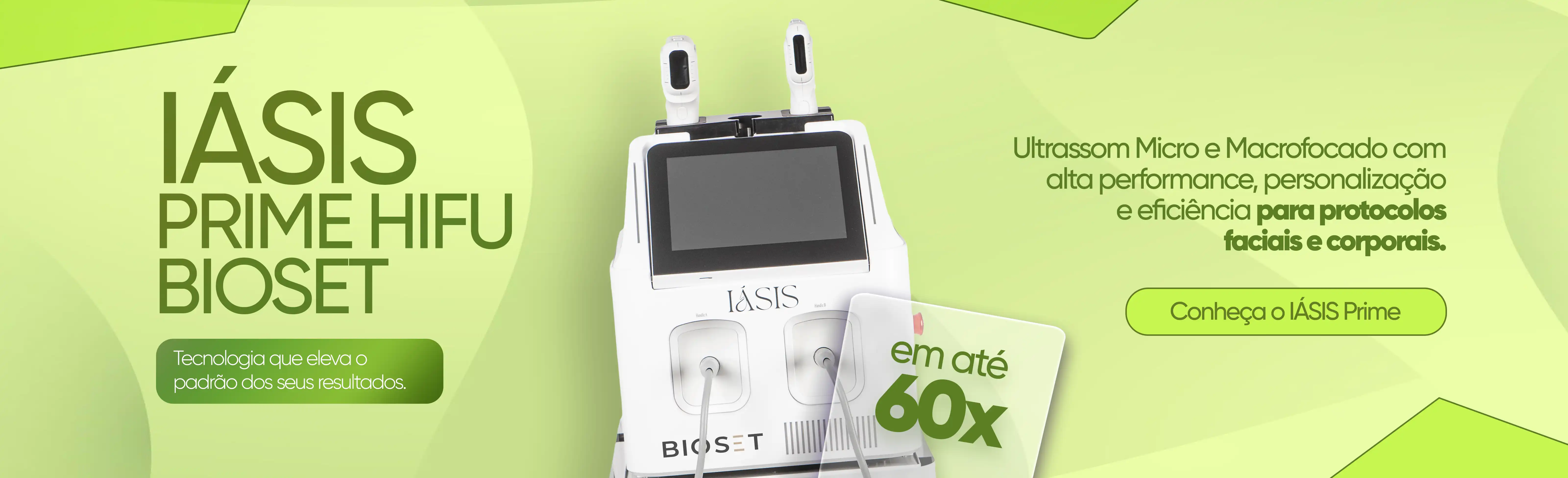 IÁSIS Prime HIFU Bioset - Ultrassom Micro e Macrofocado