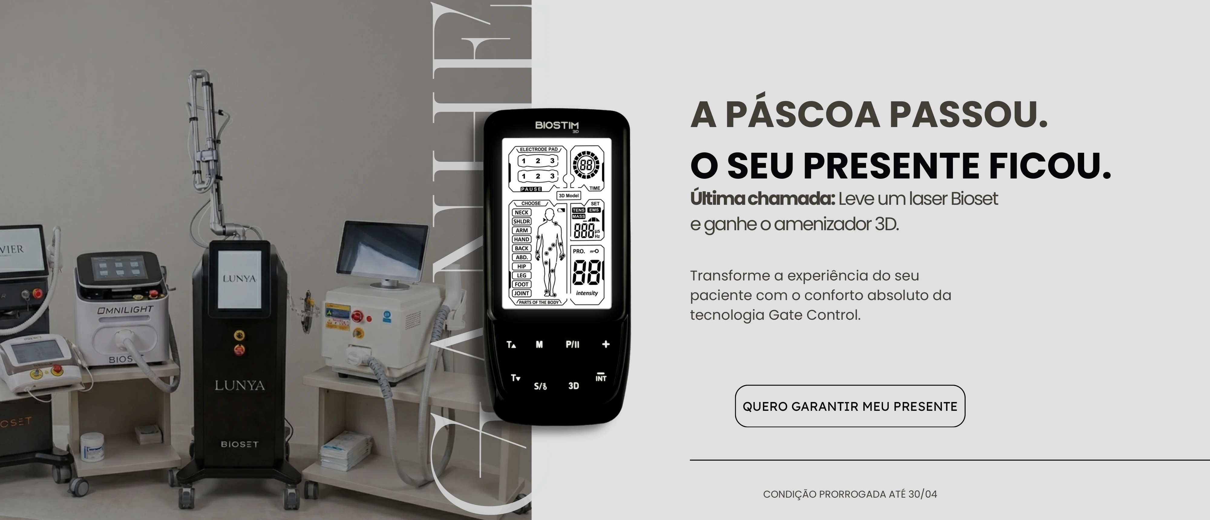 Leve um Laser Bioset e receba um Biostim 3D de presente