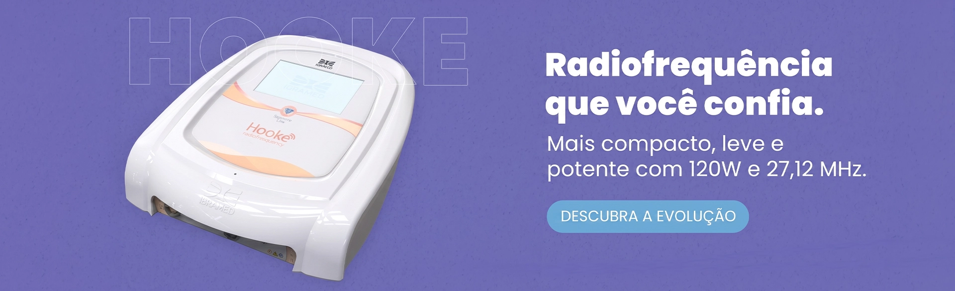Novo Hooke Ibramed ─ Aparelho de Radiofrequência